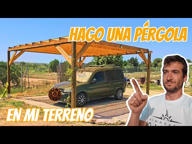 I'M BUILDING A PERGOLA TO PROTECT MY VAN ON MY LAND