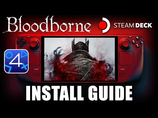 How To Install Bloodborne On Steam Deck With ShadPS4: FULL Setup Guide