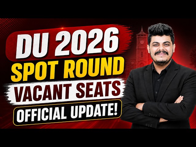 DU LLB 2026 Update | Spot Round Process & Vacant Seats List | Official Notice