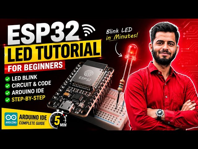 ESP32 LED Tutorial for Beginners | Blink an LED with ESP32 (Arduino IDE) | Step-by-Step