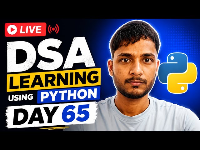 Day 65 DSA Learning | Problem Solving Using Python