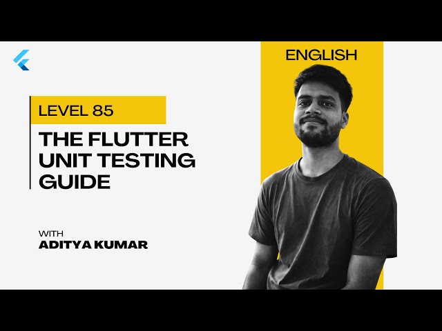 The Flutter Unit Testing Guide