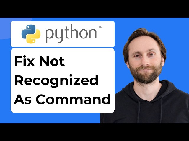 How to Fix “Python is Not Recognized as a Command” [2026 Guide]