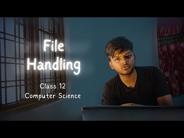 File Handling | Class 12 CS CBSE | Rajnath Prasad