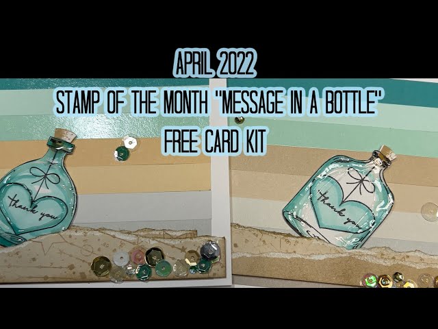 Close to my Heart April 2022 Stamp of the Month Message in a Bottle FREE Card kit  (1 cool pop-up)