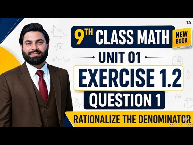 Class 9th Math New Book Exercise 1.2 Question 1 - How to Rationalize the Denominator