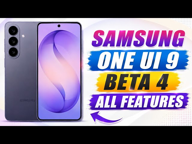 Samsung ONE UI 9 Beta 4 All New Features Are Here With Android 17!🔥😱