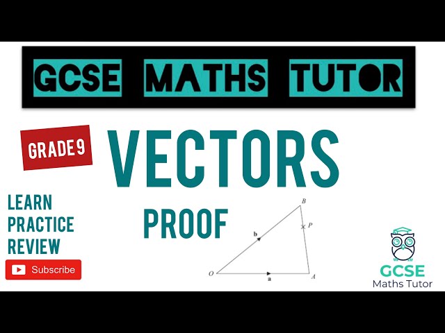 Vectors & Vector Proofs (Vector Geometry) | Grade 9 Maths Series | GCSE Maths Tutor