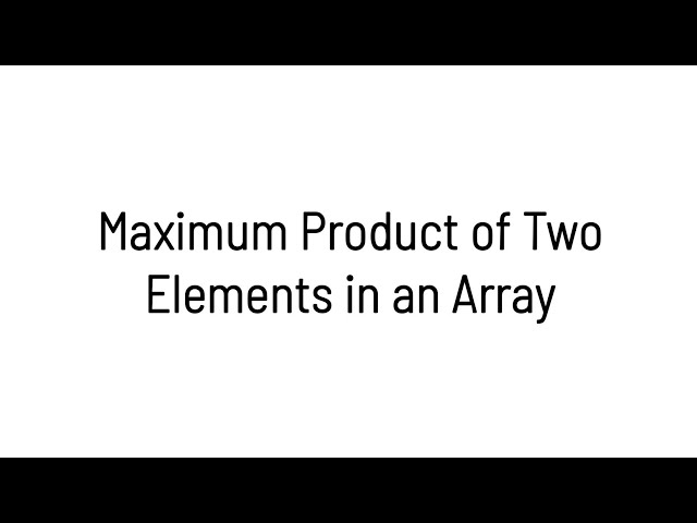 Maximum Product of Two Elements in an Array | 5 Best Python Methods 🔥 | Problem Solving in Tamil