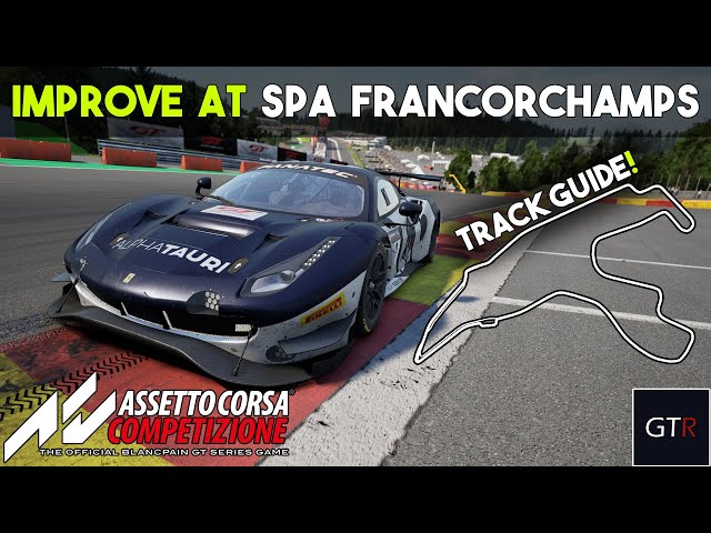 Spa Francorchamps In-Depth Track Guide! - Assetto Corsa Competizione Guide