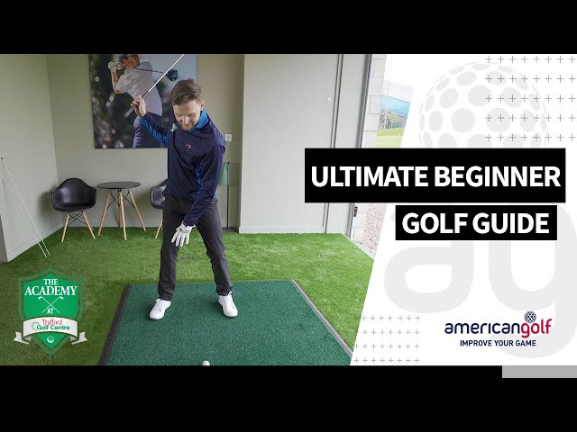 THE ULTIMATE BEGINNER GOLF GUIDE | American Golf