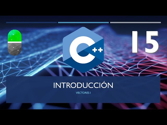 Curso C++. Vectores I. Vídeo 15