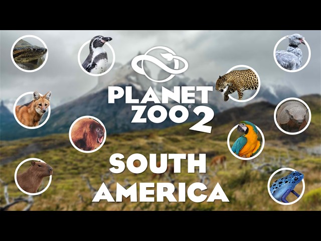 South America - My Perfect Species Roster - Planet Zoo 2