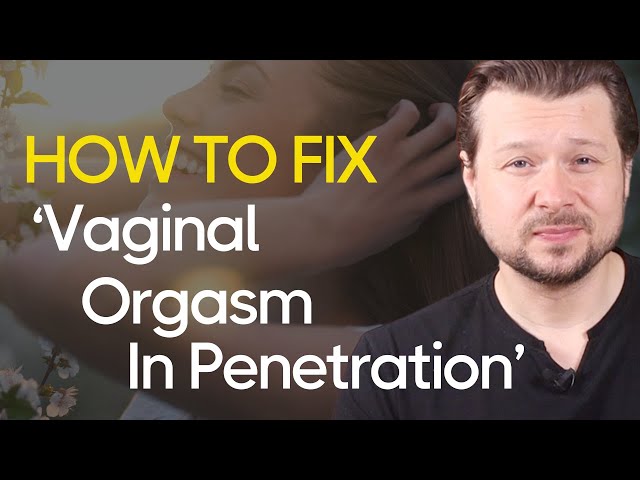 THIS is Why Many Women Don’t Orgasm in Penetration | Alexey Welsh