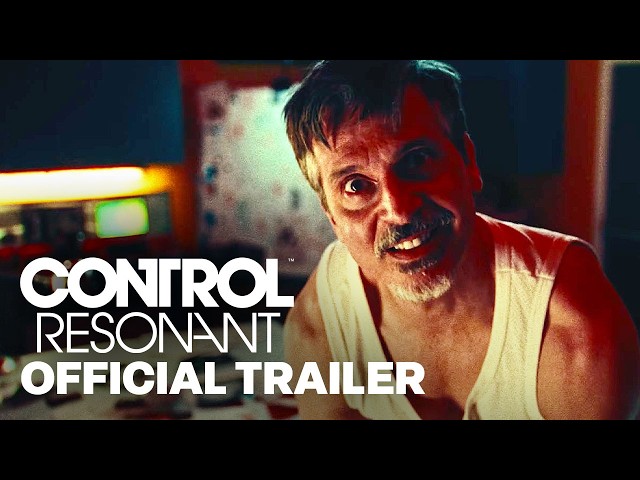 CONTROL Resonant - Altered State Gameplay Trailer