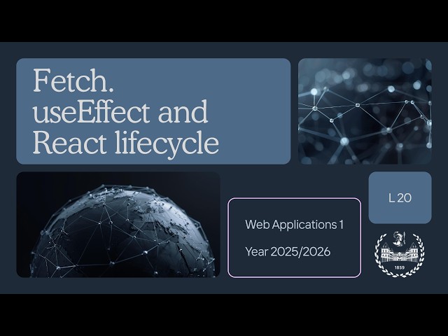 WA1-2026-L20 Fetch. useEffect and React lifecycle