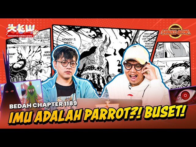 IMU ADALAH PARROT?! BUSET! | BEDAH CHAPTER 1189 | Podcast Sunny Gow Eps 79