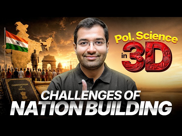 Challenges of Nation Building Class 12th l Political Science in 3D l Siddharth Sir