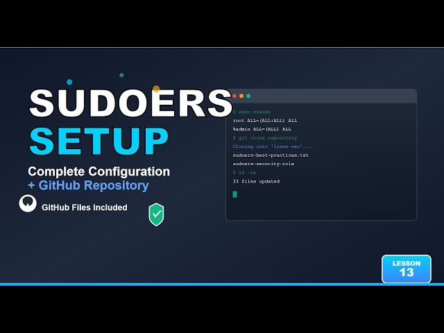 Linux Security Complete Course - Lesson 13: Sudoers Configuration - GitHub Repository Setup