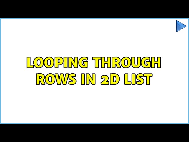 Looping through rows in 2d list