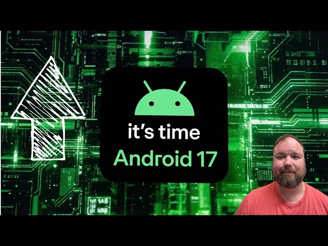 Pixel Owners Rejoice! Android 17 is COMING!