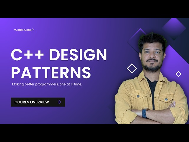 L0: Course Overview | C++ Design Patterns