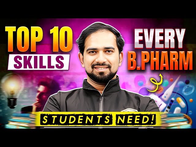 Top 10 Skills Every B.Pharm Student Must Have | Pharmacy Career Growth Guide | PW B Pharm