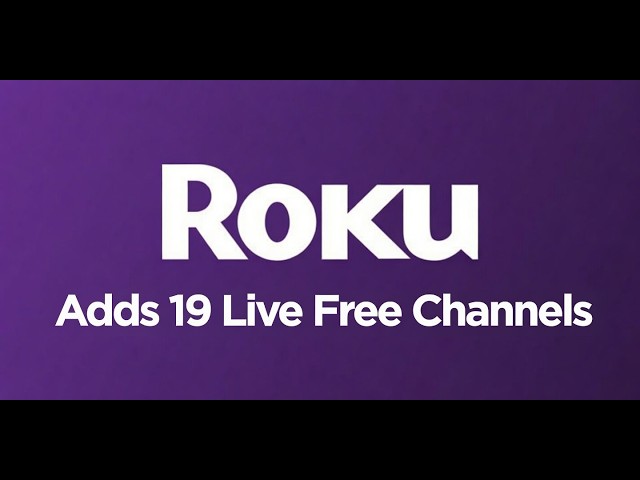 Roku Added 19 Free Live Channels to Roku TVs & Roku Players in May