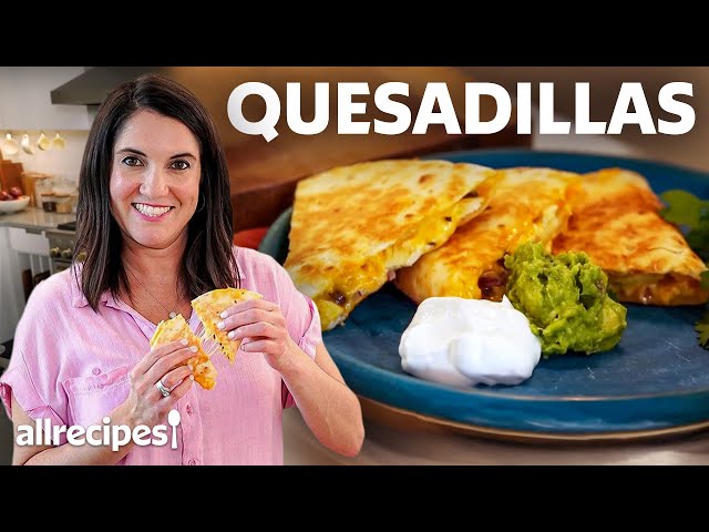 How to Make a Quesadilla Step by Step | Allrecipes