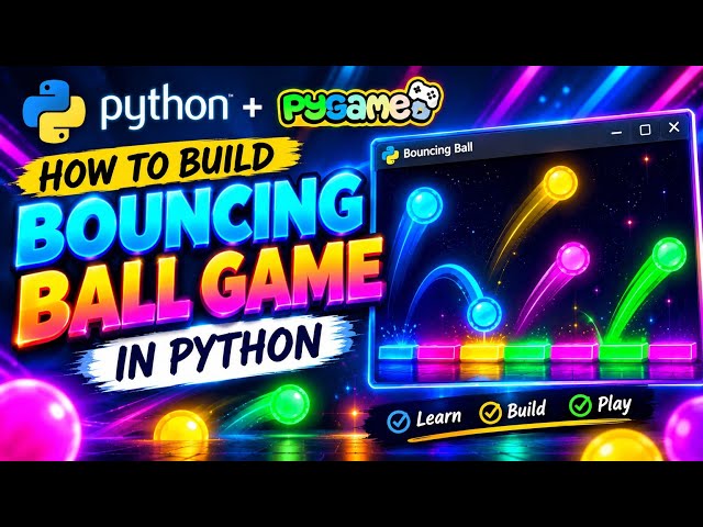How to Build a Bouncing Ball Game in Python
