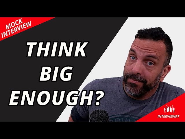 Principal Product Manager Answers Amazon Think Big Question in a Mock Interview