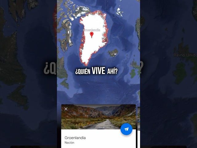 ¿Quién vive ahí? Así es Groenlandia