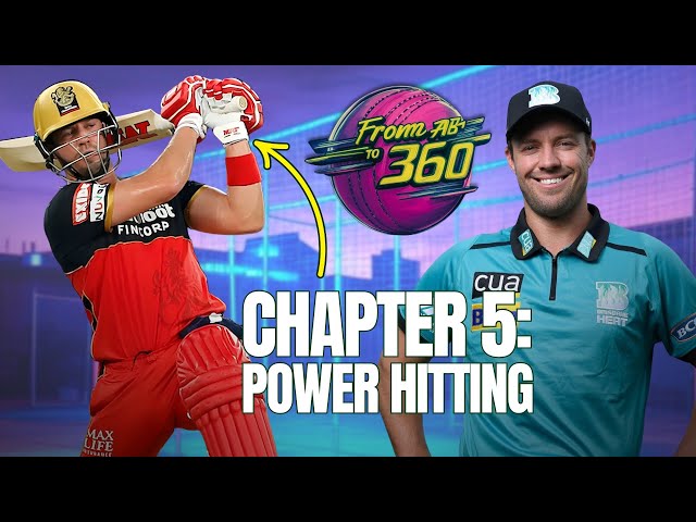Chapter 5: Power Hitting 🏏 From AB to 360