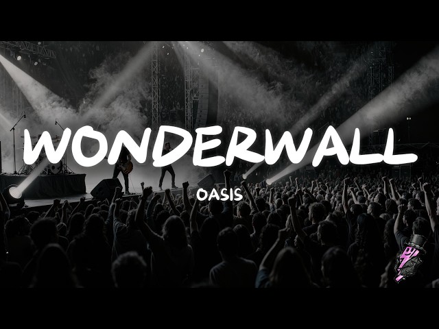 Oasis - Wonderwall