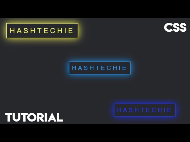 CSS GLOWING TEXT TUTORIAL•||•@Hashtechie #css #html