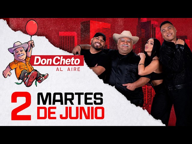 🔴 Don Cheto Al Aire En Vivo - 2 de Junio de 2026