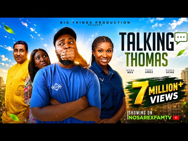Talking Thomas (Full Movie) Part 1– Nosa Rex, Sonia Uche, Tony| Latest Nollywood Comedy Movie 2025