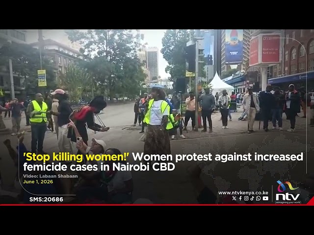 'Stop killing women!' Women protest against increased femicide cases in Nairobi CBD