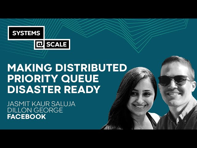Making Distributed Priority Queue Disaster Ready | Jasmit Kaur Saluja & Dillon George