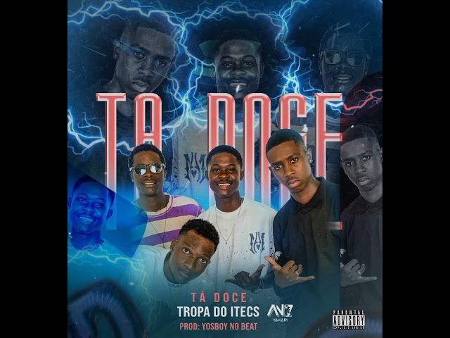 JÁ DISPONÍVEL FAMÍLIA🥳🔥 O NOVO HIT DA 🇦🇴TROPA DO ITECS🇦🇴  INTITULADA "TA DOCE"🔥🥳