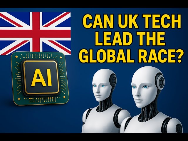UK Tech Sector is Booming — But Can It Win the Global Race?