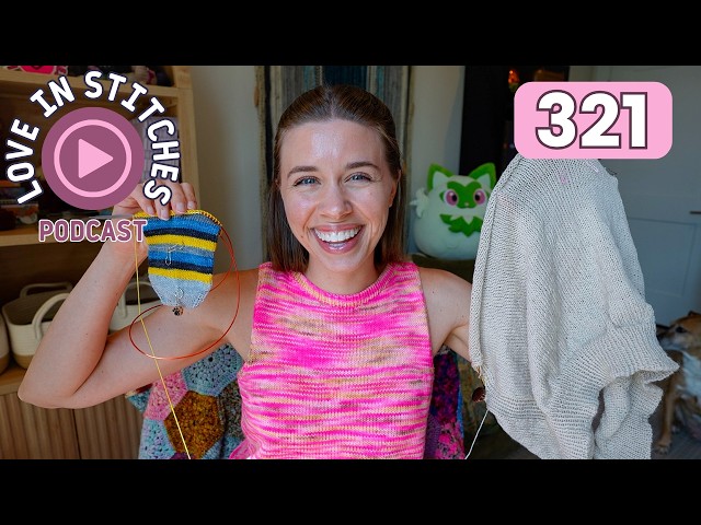 August Project Plans // Love in Stitches Episode 321