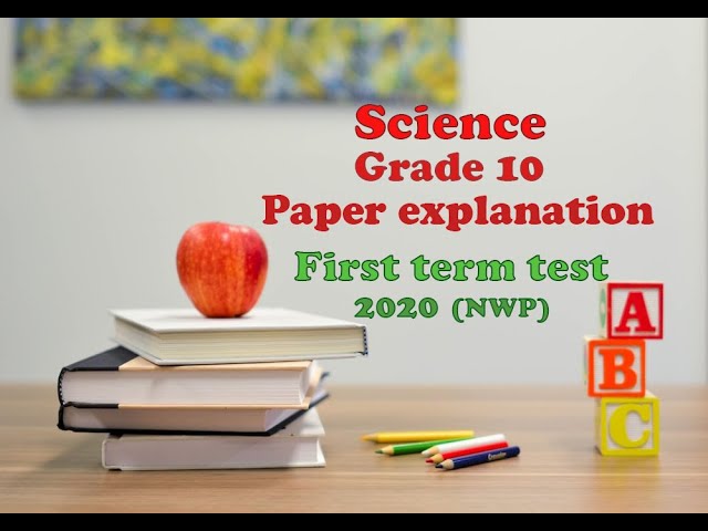 Grade 10| Science| First term test | North western province|Paper 1 & 2|2020|clear explanation