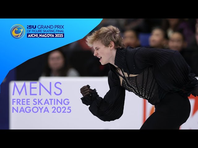 Men Free Skating | Grand Prix Final 2025 | #GPFigure