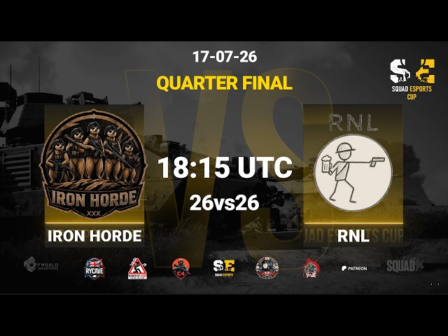LIVE: QUARTER FINAL | IRON HORDE vs RNL | Squad Esports Cup | 26 vs 26 League // 15 min delay