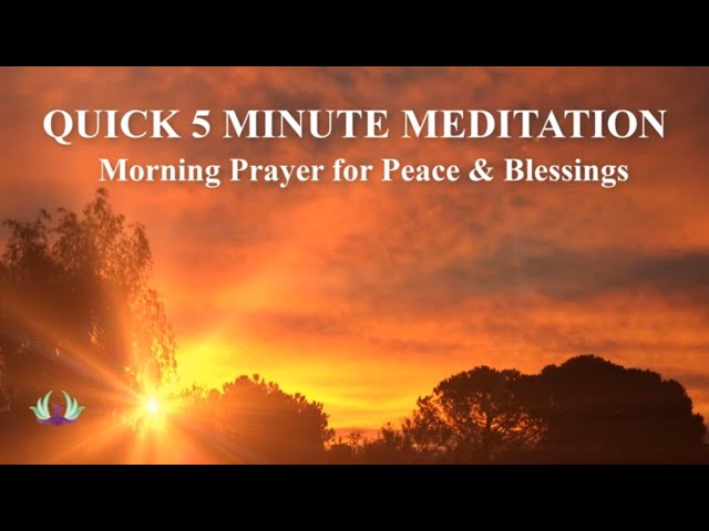 Quick 5 Minute Morning Meditation and Prayer