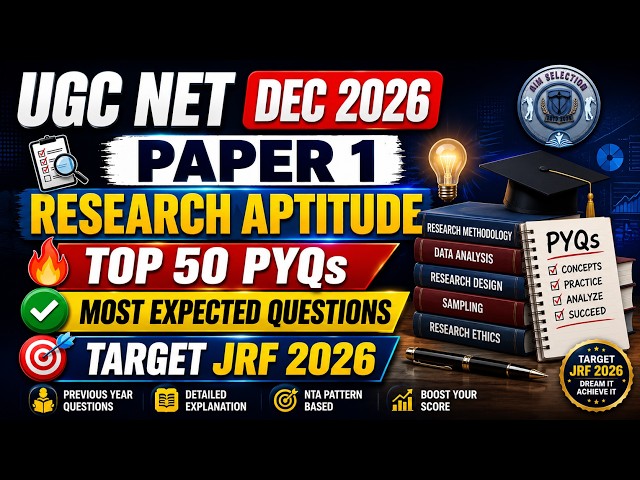 UGC NET DEC 2026 Paper 1 Research Aptitude PYQs | 50 Most Important Questions | JRF Strategy