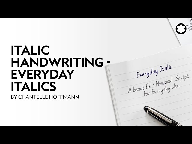 Italic Handwriting – Everyday Italics by Chantelle Hoffmann ​