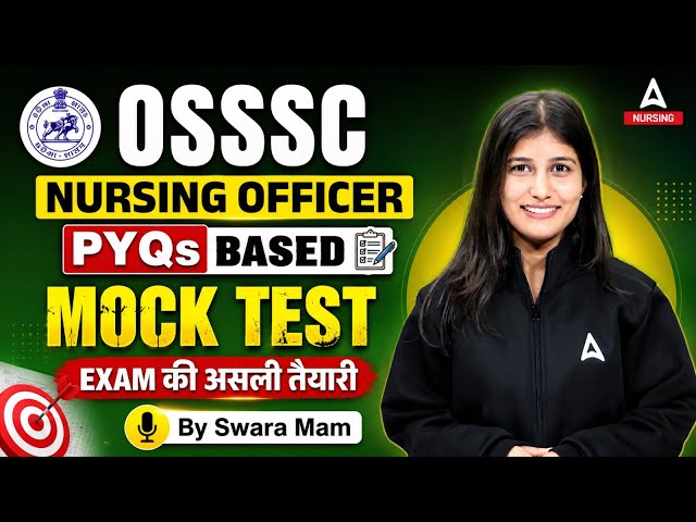 OSSSC Nursing Officer 2026 | OSSSC Nursing Officer  Mock Test 2026 | OSSSC Nursing Officer PYQs