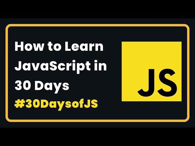 Learn JavaScript in 30 Days with #JS30 | Web Development 2023